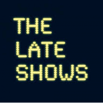 Black background, yellow writing saying The Late shows in capital letters